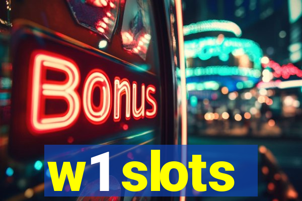 w1 slots